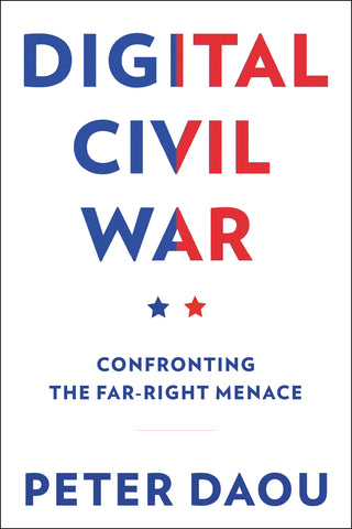 DIGITAL CIVIL WAR: CONFRONTING THE FAR-RIGHT MENACE