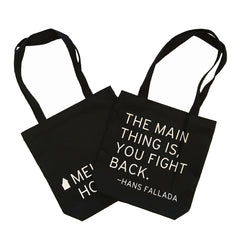 “The main thing is, you fight back” Tote Bag