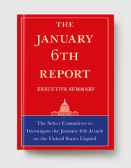 The January 6th Report Executive Summary